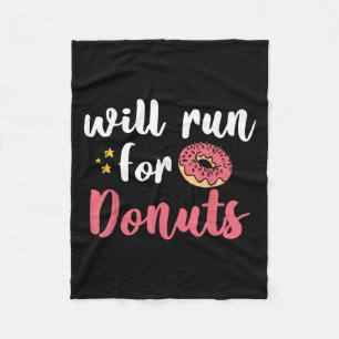 Will Run For Donuts - Motivation Fitness Life  Fleece Blanket
