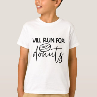 Will Run For Donuts T-Shirt