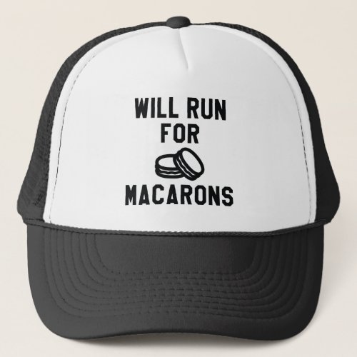 Will Run For Macarons Trucker Hat