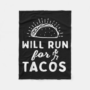 Will Run For Tacos - Motivation Fitness Life  Fleece Blanket