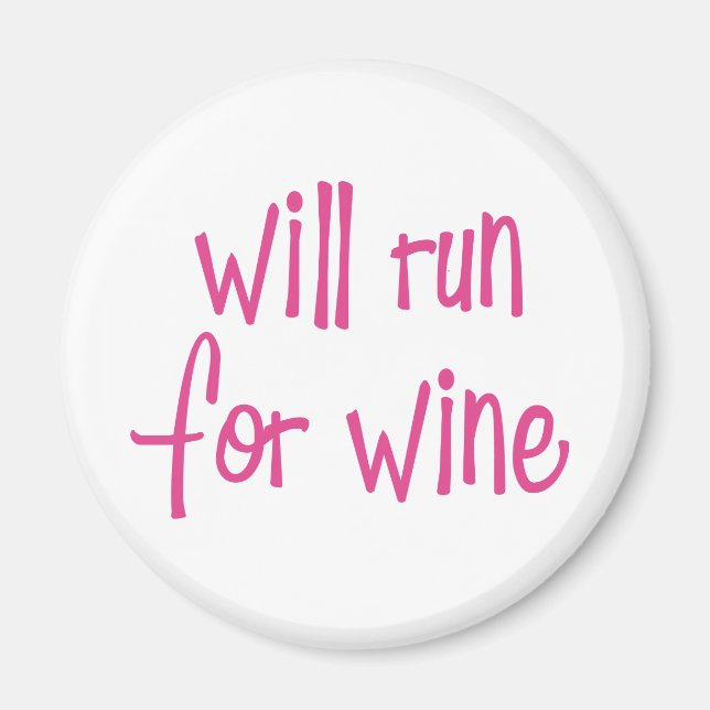 Will run for wine magnet (Front)