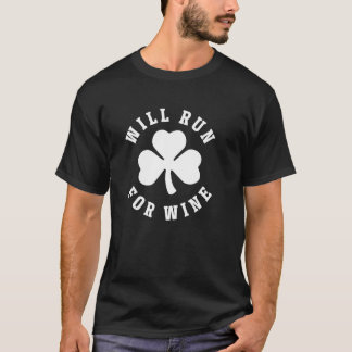 Will Run For Wine St Patricks Day Running Shamrock T-Shirt