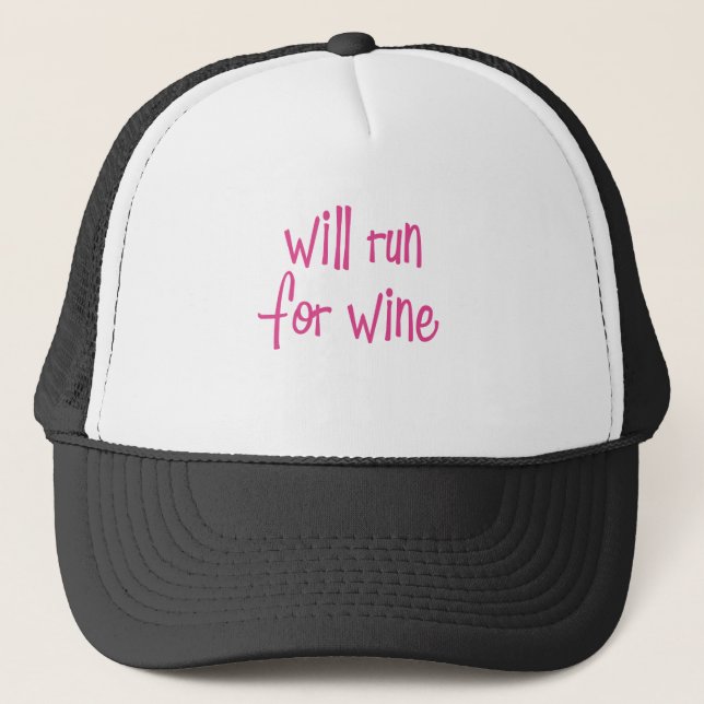Will run for wine trucker hat (Front)