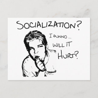 Will Socialization Hurt? Postcard
