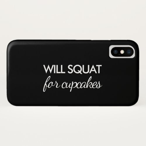 Will Squat for Cupcakes iPhone Case