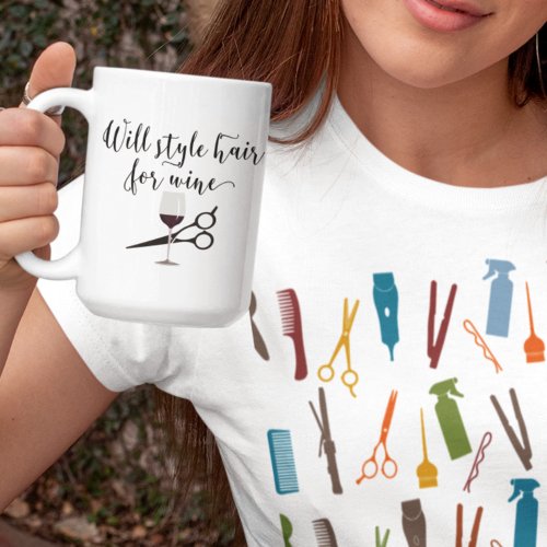 Will Style Hair For Wine Funny Stylist Gift Coffee Mug