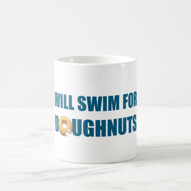 Will Swim for Doughnuts, funny gift Coffee Mug (Center)