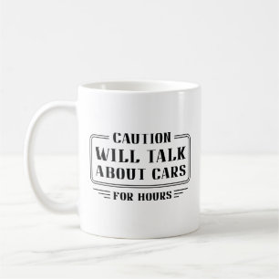 Will Talk About Cars Coffee Mug