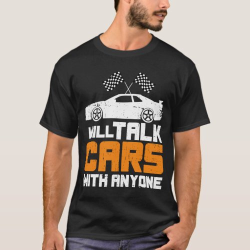Will Talk Cars With Anyone Retro Vintage Design T_ T_Shirt