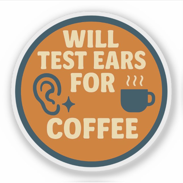 Will Test Ears for Coffee Sticker (Front)