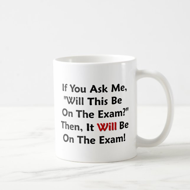 Will This Be On The Exam? Coffee Mug (Right)