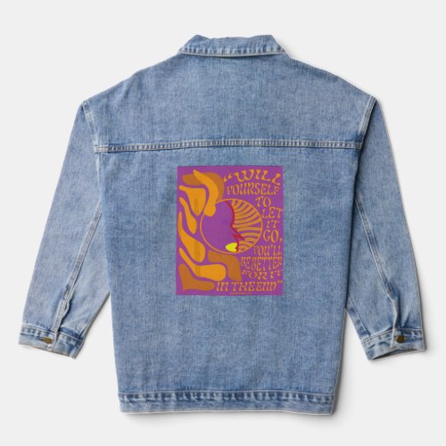 Will To Let Go  Denim Jacket