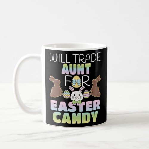Will Trade Aunt For Easter Candy Cute Kids Long Sl Coffee Mug