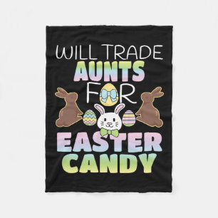 Will Trade Aunts For Easter Candy Cute Kids Fleece Blanket