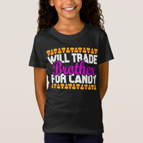Will Trade Brother for Candy Funny Halloween T_Shirt