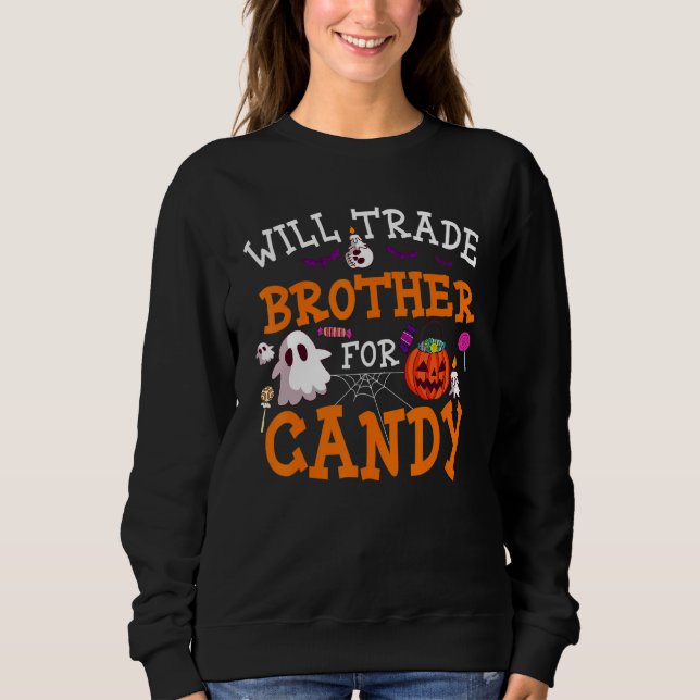 Will Trade Brother For Candy Pumpkin Lantern Hallo Sweatshirt (Front)