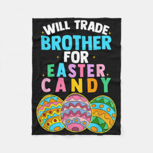 Will Trade Brother For Easter Candy Egg Hunt Boys  Fleece Blanket
