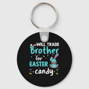 Will Trade Brother For Easter Candy Funny Family G Keychain