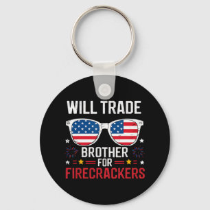 Will Trade Brother For Firecrackers Funny 4th Of J Keychain