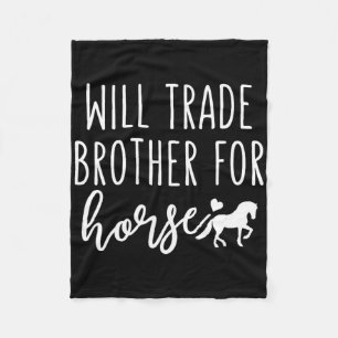 Will Trade Brother For Horse Funny Horse Lover Equ Fleece Blanket