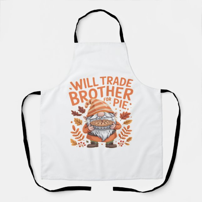 Will Trade Brother For Pie Gnomes Thanksgiving Day Apron (Front)