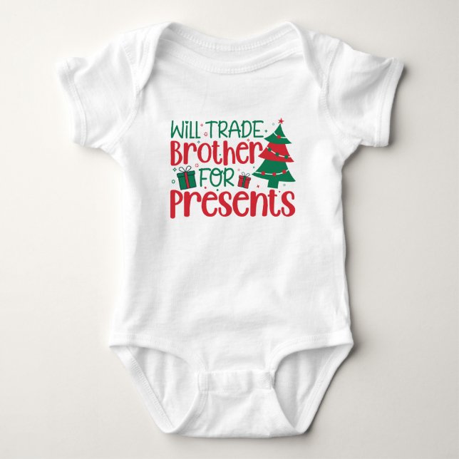 Will trade brother for presents, Christmas Baby Bodysuit (Front)