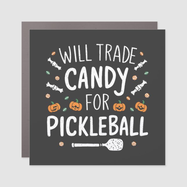 Will Trade Candy For Pickleball Spooky Halloween   Car Magnet (Front)
