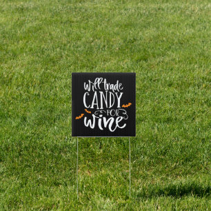 Will Trade Candy for Wine Cute Halloween Humor Sign