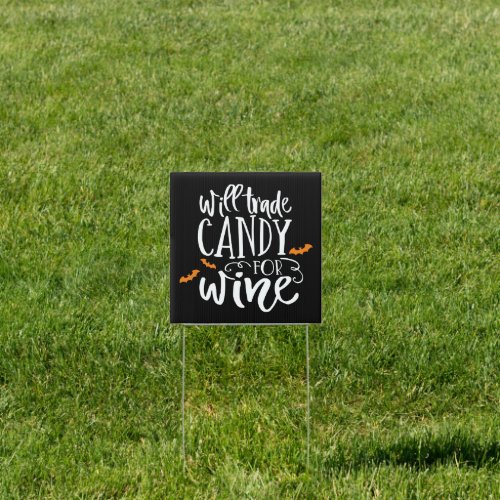Will Trade Candy for Wine  Cute Halloween Humor Sign