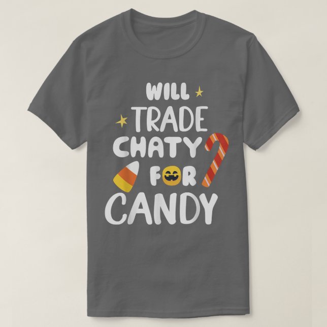 Will Trade Chaty For Candy Funny Matching Hallowee T-Shirt (Design Front)