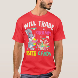 Will Trade Gramps For Easter Candy Funny Family Gi T-Shirt
