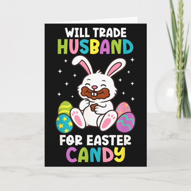Will Trade Husband For Easter Candy Funny Couples  Card (Front)