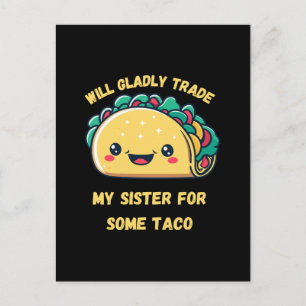 Will Trade My Sister for Tacos Postcard