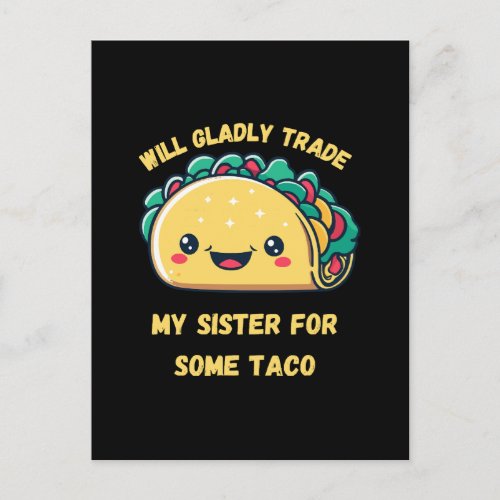 Will Trade My Sister for Tacos Postcard