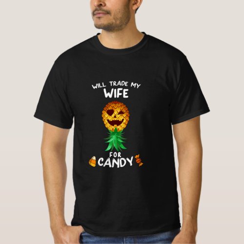 Will Trade My Wife for Candy Swinger Upside Down P T_Shirt