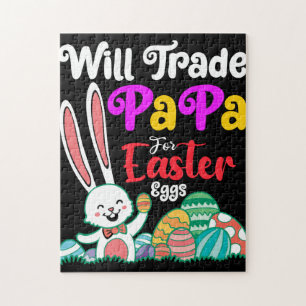 Will Trade Papa For Easter Eggs Jigsaw Puzzle