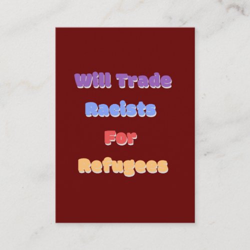 Will Trade Racists For Refugees Discount Card