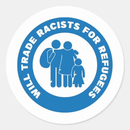 Will Trade Racists For Refugees Icon Classic Round Sticker