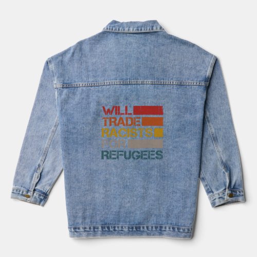 Will Trade Racists For Refugees Retro Vintage Poli Denim Jacket
