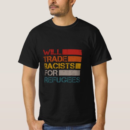 Will Trade Racists For Refugees Retro Vintage Poli T_Shirt