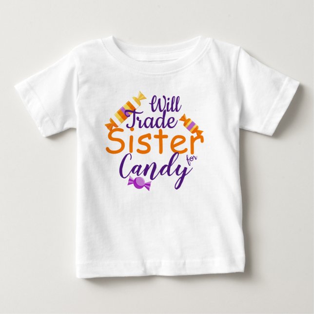 Will Trade Sister Baby T-Shirt (Front)