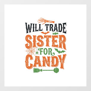Will Trade Sister For Candy Halloween Shirt Design Floor Decals