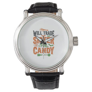 Will Trade Sister For Candy Halloween Shirt Design Watch