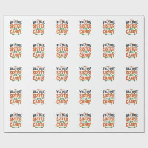 Will Trade Sister For Candy Halloween Shirt Design Wrapping Paper