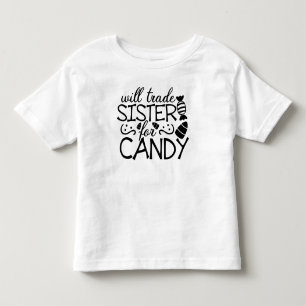 Will Trade Sister for Candy Halloween White Toddler T-shirt
