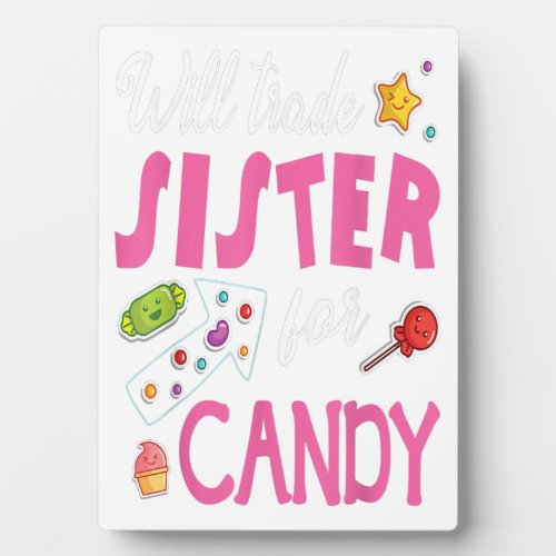 Will Trade Sister For Candy Happy Easter Day Gift Plaque