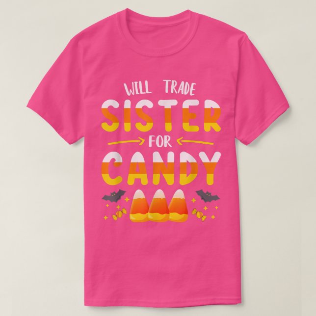 Will Trade Sister For CandyHalloween Trick Or Trea T-Shirt (Design Front)