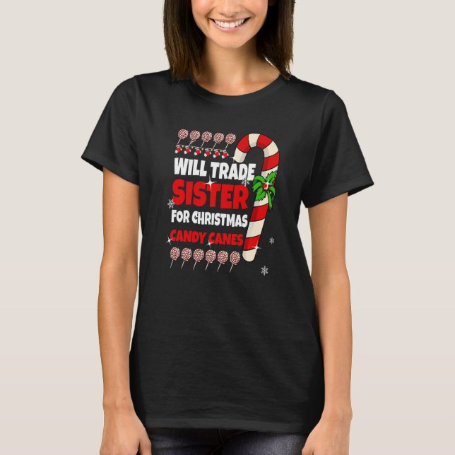 Will Trade Sister for Christmas Candy Canes Boy Gi T-Shirt (Front)