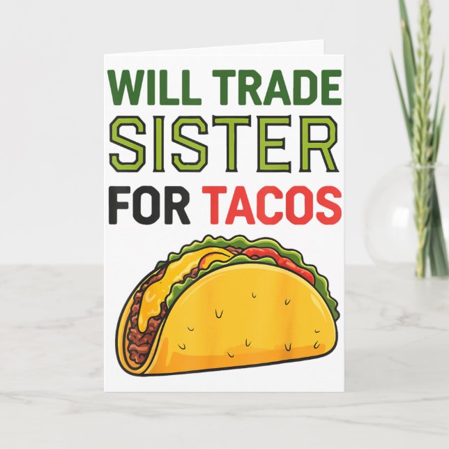 Will Trade Sister For Tacos Cinco De Mayo Funny To Card (Front)
