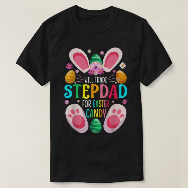Will Trade Stepdad For Easter Candy Boys Girls  T-Shirt (Design Front)